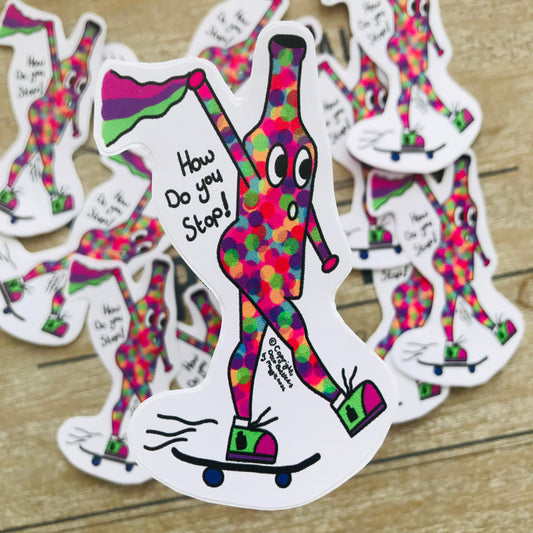 How Do You Stop! - Wholesale Stickers