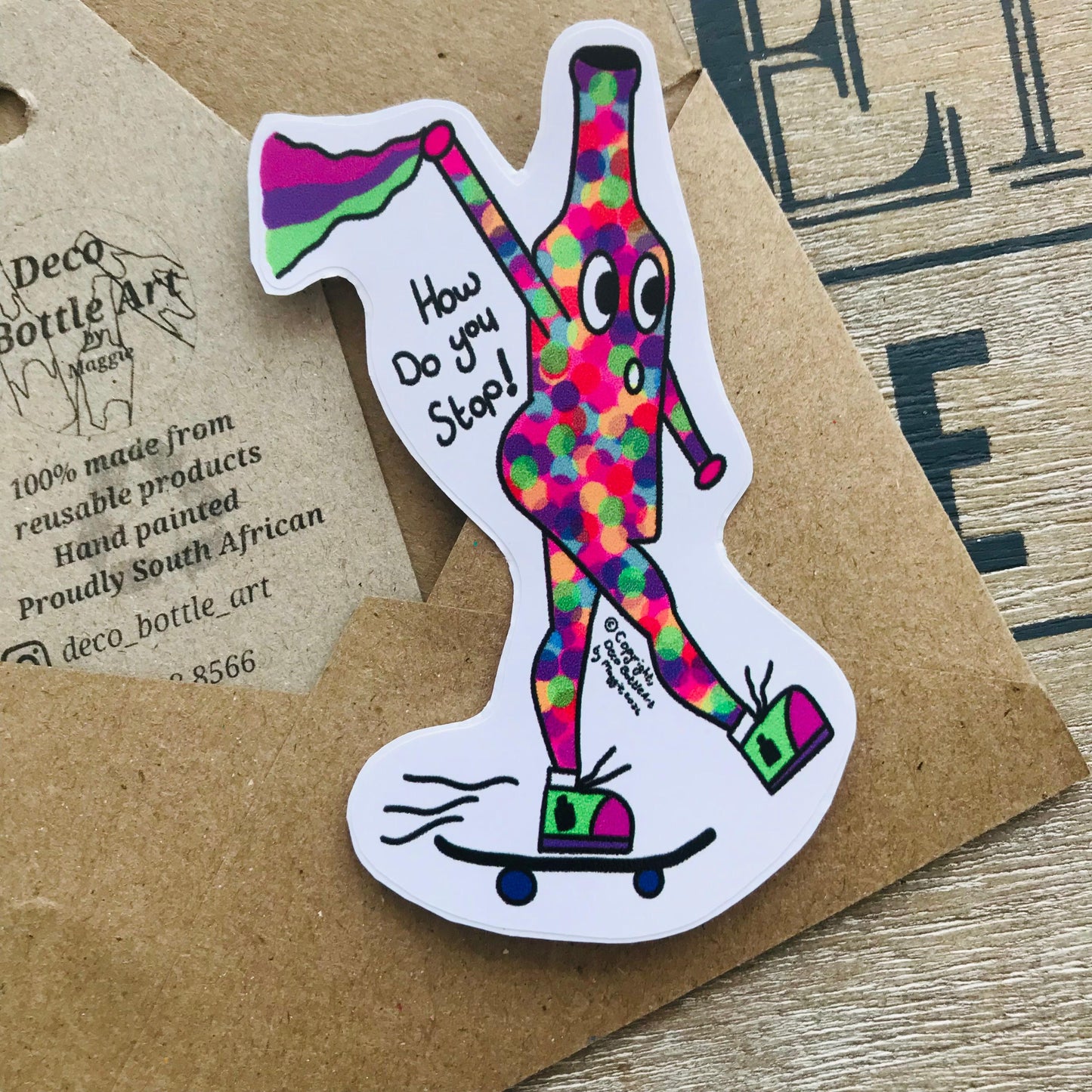 How Do You Stop! - Funny Skateboarding Bottle Sticker 9x5.5cm