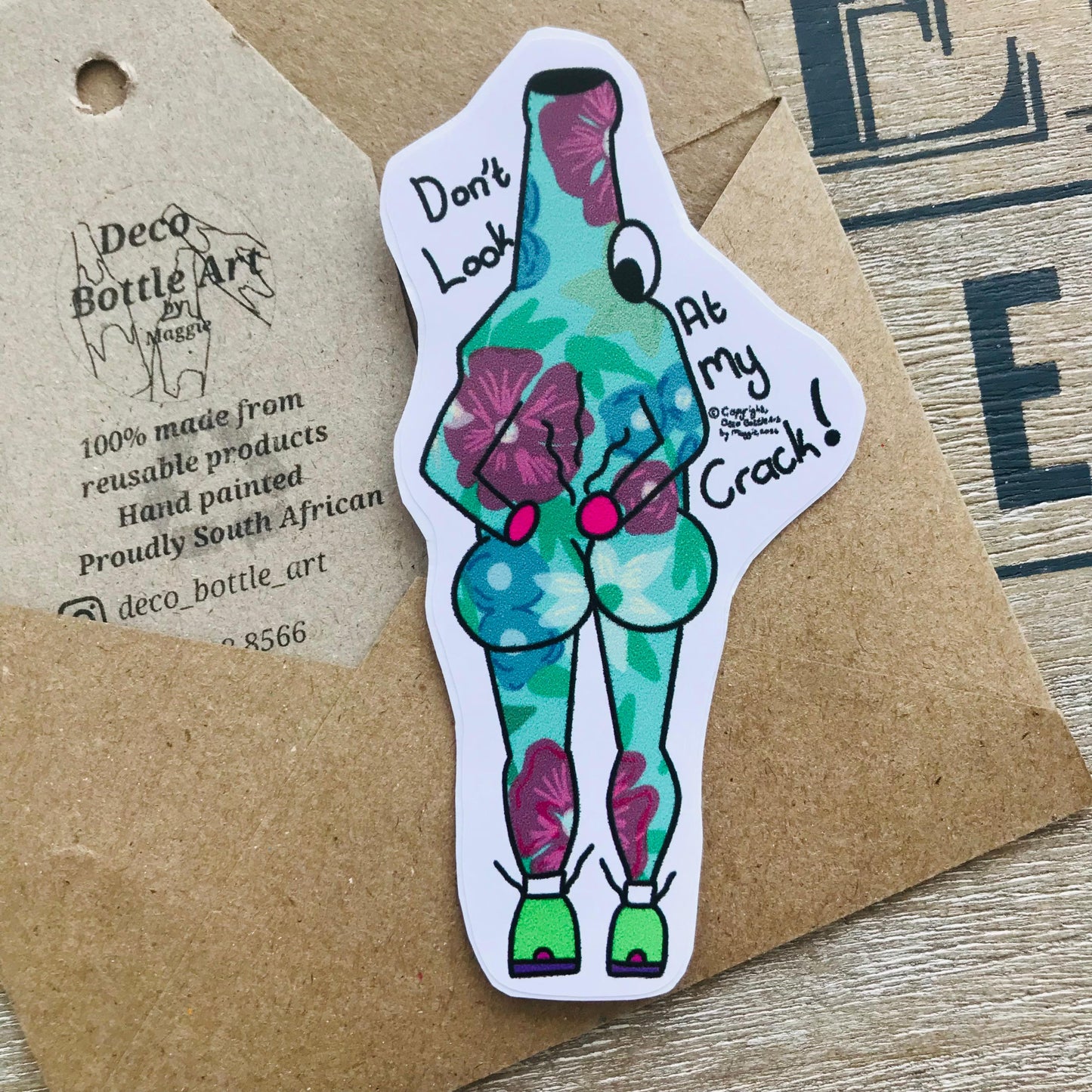 Don't Look At My Crack - Funny Floral Bottle Sticker 10x5cm